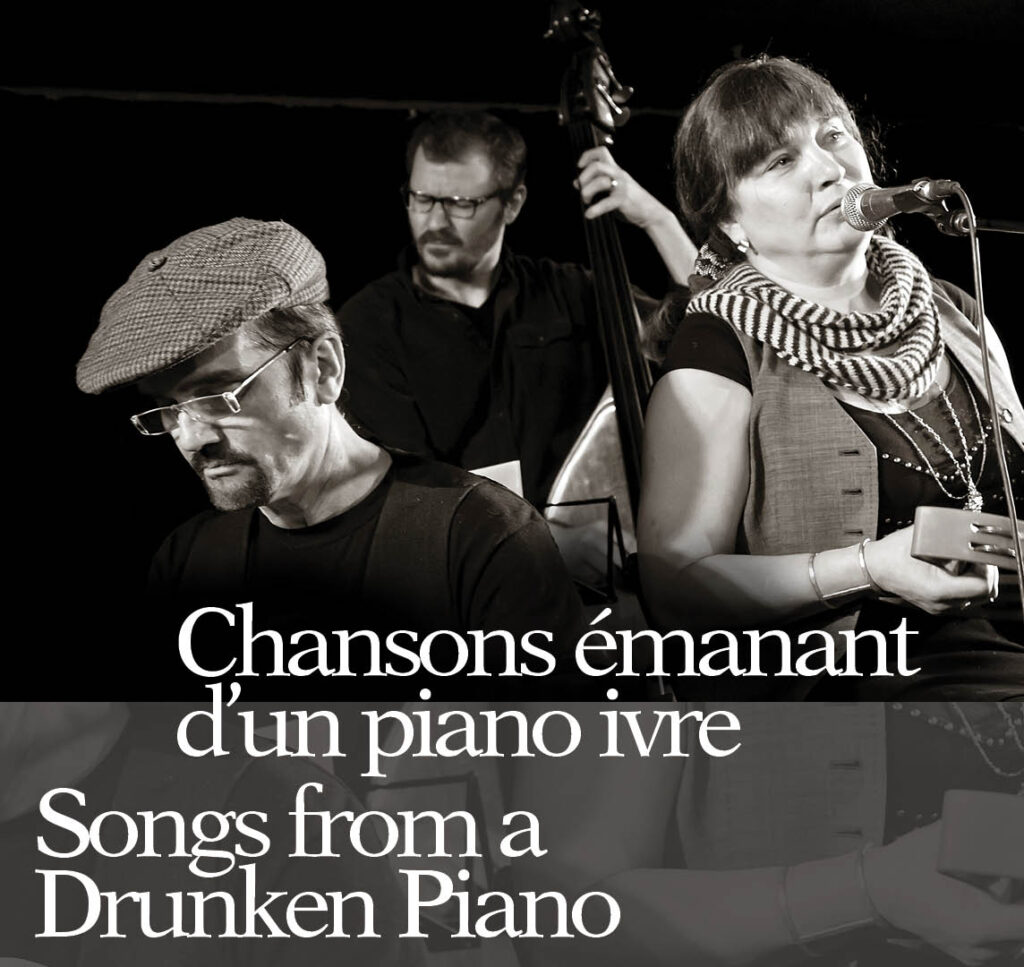Black and white photo of three musicians and text Songs from a drunken piano - Chanson eminent d'un piano ivre